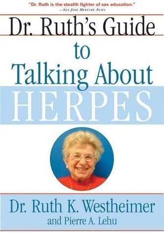 Dr. Ruth's Guide to Talking About Herpes