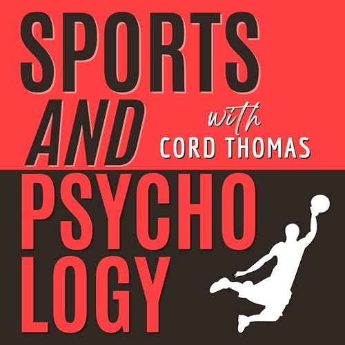 Sports and Psychology Podcast Podcast Por Cord Thomas arte de portada