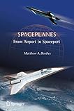 Spaceplanes: From Airport to Spaceport (Astronomers' Universe)