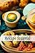 Recipe Journal - Write Your Own Recipes - DIY recipes - All recipes - Glow recipes: All recipes you collect for your life, a sacret book for a successful life