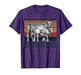 Sorry For What I Said When We Were Working Cattle T-Shirt