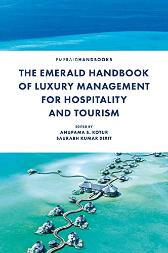The Emerald Handbook of Luxury Management for Hospitality and Tourism (English Edition)