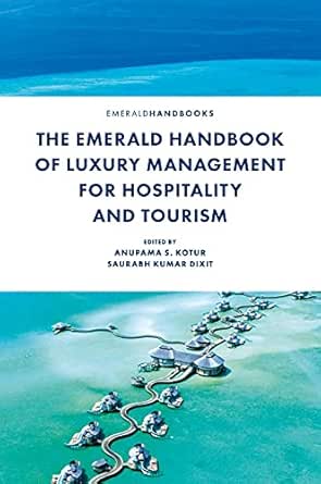 The Emerald Handbook of Luxury Management for Hospitality and Tou...