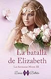libro botones y dolor leer online  La batalla de Elizabeth (Serie Las hermanas Moore nº 3)