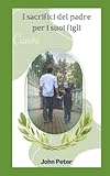 Sacrificio del padre per i suoi figli: UN RAPPORTO SPECIALE L'
