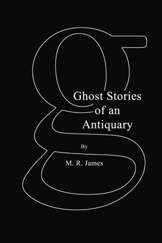 Ghost Stories of an Antiquary 1636000738 Book Cover