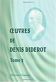 oeuvres de Denis Diderot: Tome 2. Philosophie. II (French Edition)