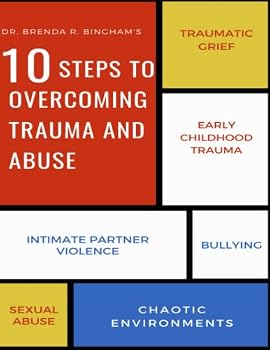 Paperback 10 Steps to Overcoming Trauma and Abuse Book