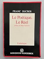 Le Poetique, Le Reel 2865631710 Book Cover