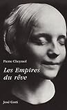 Les empires du r&Atilde;&ordf;ve