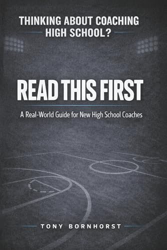 Thinking About Coaching High School?: Read This First