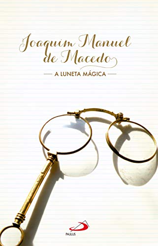 A luneta mágica (Nossa Literatura)