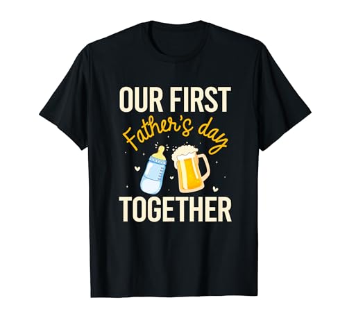 Funny Dad And Son Our Matching First Father's Day Together T-Shirt