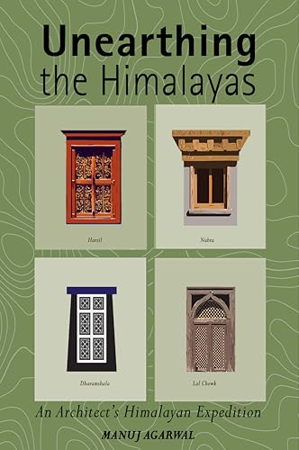 Himalayan Expedition livre architecture Unearthing the Himalayas ouvrage anglophone