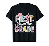 First Grade Dream Team 1st grade Teacher First Day Of School T-Shirt