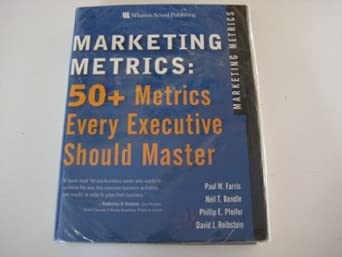 Marketing Metrics: 50+ Metrics Every Executive Should Master-Wow! eBook