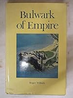 Bulwark of empire: Bermuda's fortified naval base 1860-1920 0921560001 Book Cover