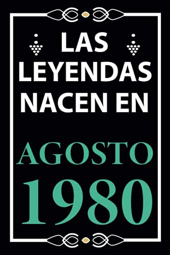 Las leyendas nacen en Agosto 1980: Regalo de cumpleaños perfecto para hombre y mujer de 41 años I Cita positiva , humor I Cuaderno , diario , libro de ... I Idea original para el 41 cumpleaños