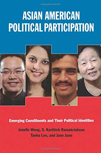 Asian American Political Participation: Emerging Constituents and Their Political Identities