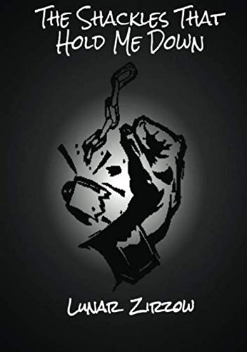 The Shackles That Hold Me Down (Path of A StormCaller)