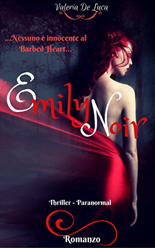 Emily Noir: Nessuno è innocente a Barbed Heart Emily Noir: Nessuno è innocente a Barbed Heart