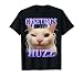 Greetings Huzz Cat Silly Funny Cat Meme Men Women Graphic T-Shirt