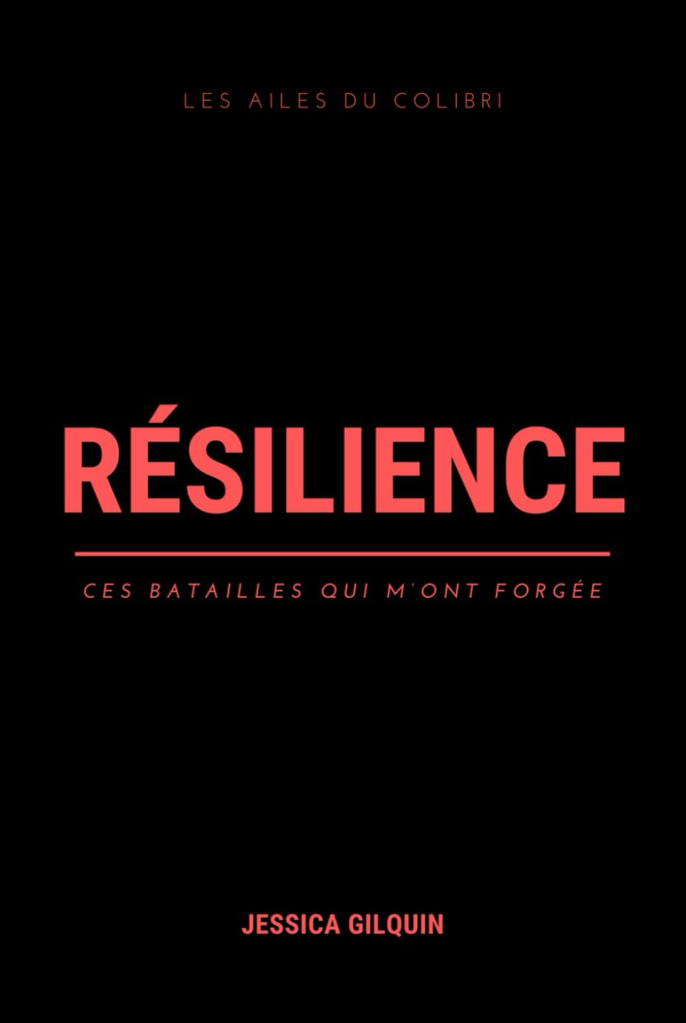 Résilience: Ces batailles qui m'ont forgée