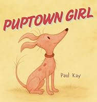Puptown Girl B0G21SY753 Book Cover