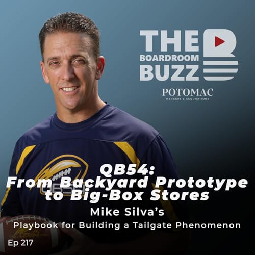 QB54: From Backyard Prototype to Big-Box Shelves &mdash; Mike Silva&rsquo;s Playbook for Building a Tailgate Phenomenon Podcast Por  arte de portada