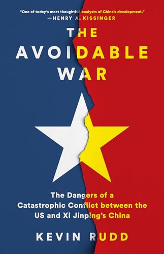 The Avoidable War: The Dangers of a Catastrophic Conflict between the US and Xi Jinping's China Cover