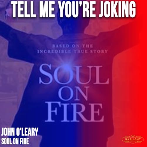 John O'Leary: "Soul On Fire" - Movie, Family, & More... cover art