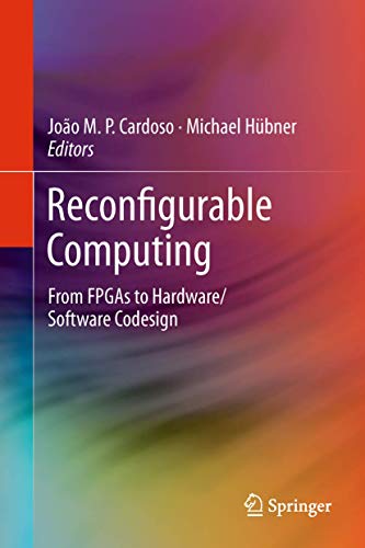 Reconfigurable Computing: From FPGAs to Hardware/Software Codesign view 2