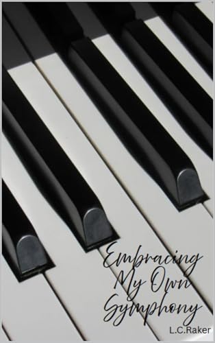 Embracing My Own Symphony (English Edition)