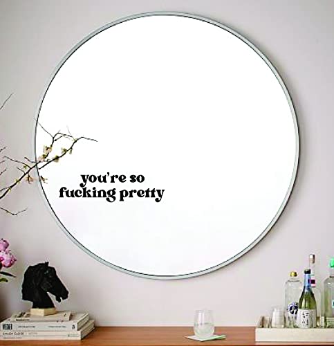 You're So Fucking Pretty Wall Decal Mirror Sticker Vinyl Bedroom Art Home Decor Girls Women Daughter Teen Quote Inspirational Motivational Beauty Lashes Brows Aesthetic Cute Mental Health Positive Affirmations