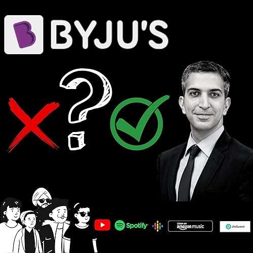 BYJU's - Teacher, Businessman Or Money Lending Giant - You Decide #clarity #podcast