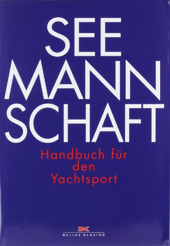 Preisvergleich Produktbild Seemannschaft: Handbuch für den Yachtsport