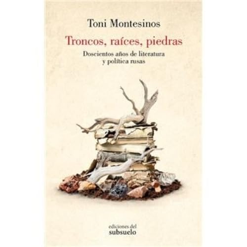 Troncos, ra&iacute;ces, piedras (Toni Montesinos) y m&aacute;s