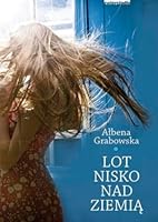 Lot nisko nad ziemią 8363014834 Book Cover