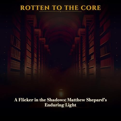 A Flicker in the Shadows: Matthew Shepard&rsquo;s Enduring Light