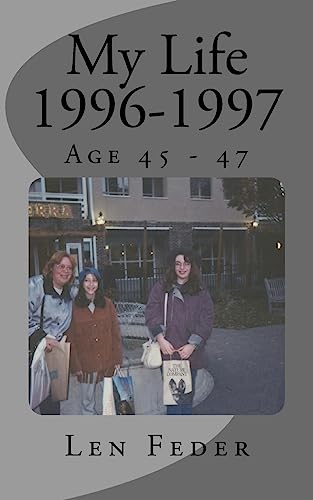 My Life 1996-1997: Age 45 - 47