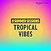 Summer Sessions: Tropical Vibes