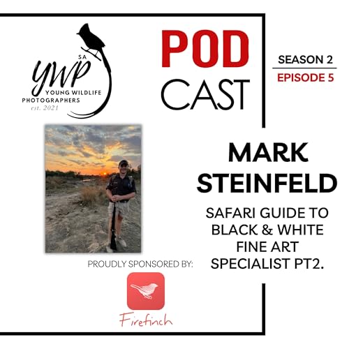 Page de couverture de YWP Podcast Season 3 Episode 5 - Through the Lens: Mark’s Unique Approach to Wildlife Photography