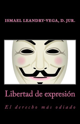 Libertad de expresión: el derecho más odiado