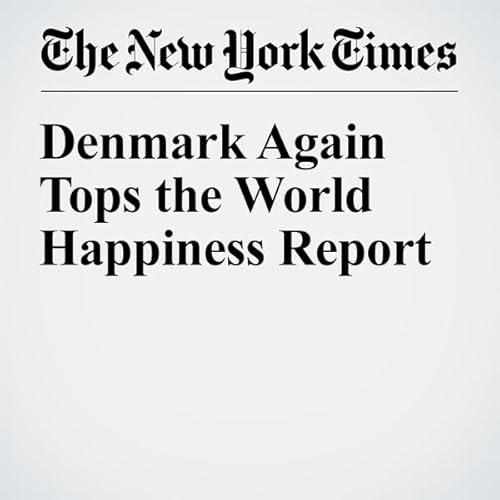 Denmark Again Tops the World Happiness Report cover art