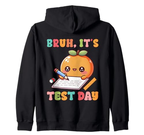 Bruh It's Test Day Cute Test Day Kids Testing Day Insegnante Felpa con Cappuccio