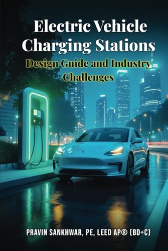 Electric Vehicle Charging Stations: Design Guide and Industry Challenges