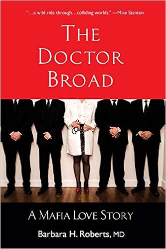 The Doctor Broad: A Mafia Love Story book cover