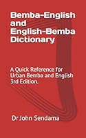 Bemba-English and English-Bemba Dictionary: A Quick Reference for Urban Bemba and English - 3rd Ed. B0CX14GZTY Book Cover