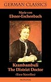  Krambambuli. The District Doctor (Two Novellas. German Classics) (English Edition)