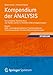 Produktbild Kompendium der ANALYSIS - Ein kompletter Bachelor-Kurs von Reellen Zahlen zu Partiellen Differentialgleichungen: Band 2: Maß- und Integrationstheorie, ... Partielle Differentialgleichungen